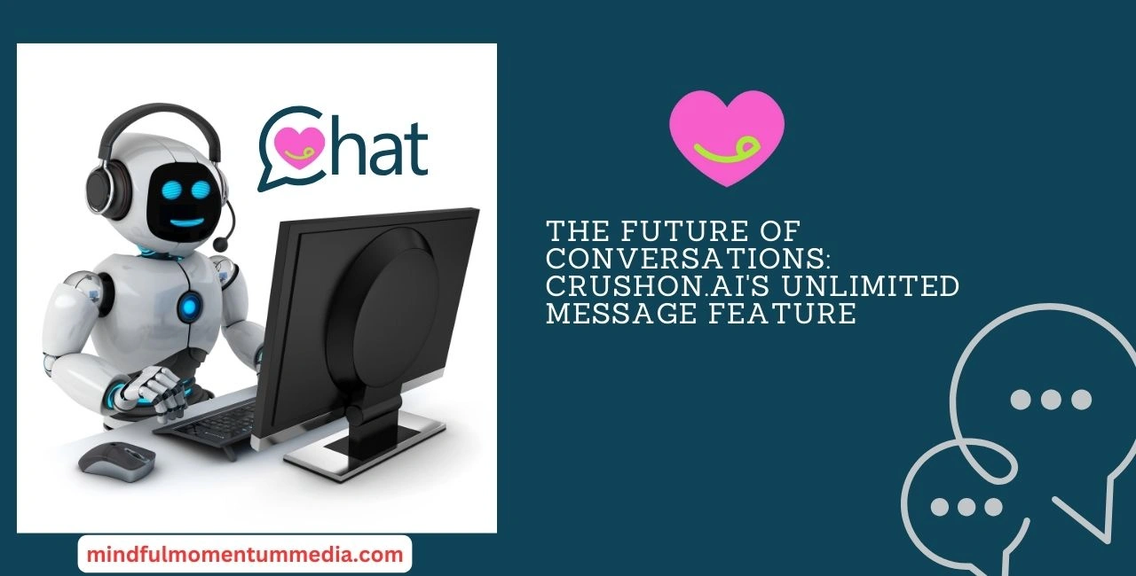 The Future of Conversations Crushon.AI's Unlimited Message Feature