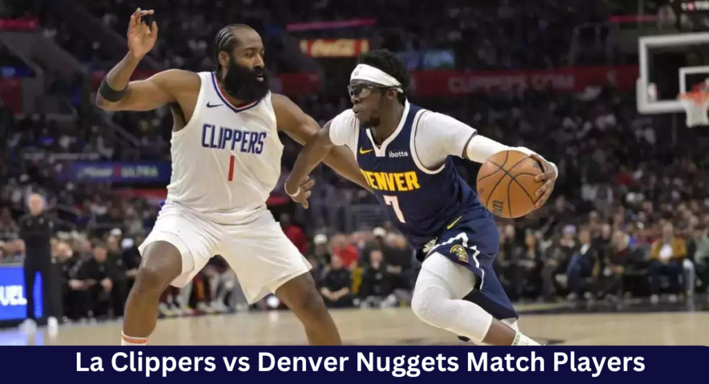 this image shoen in la clippers vs denver nuggets match players