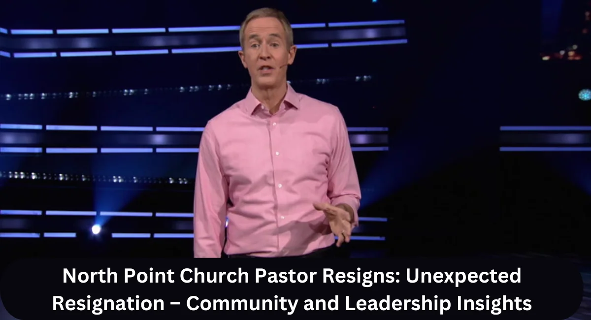 this image shown in North Point Church Pastor Resigns: Unexpected Resignation – Community and Leadership Insights